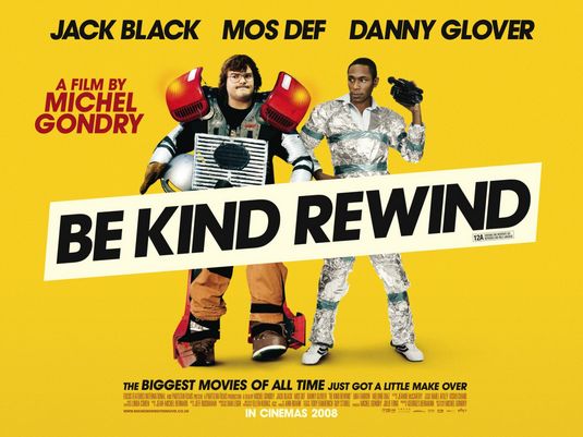 the movie poster: Be Kind Rewind (2008) ver2