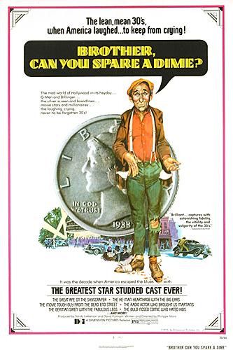 the movie poster: Brother, Can You Spare a Dime? (1975)