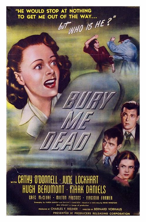 the movie poster: Bury Me Dead (1947)