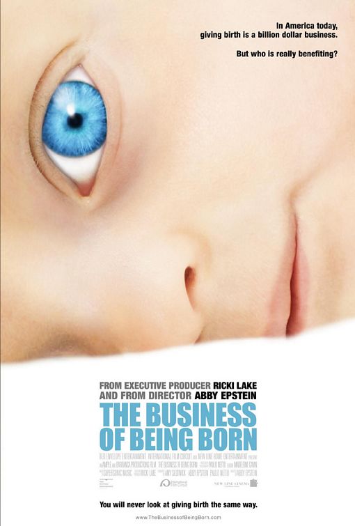 the movie poster: The Business of Being Born (2007)