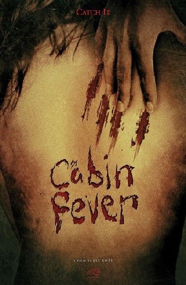 the movie poster: Cabin Fever (2003) ver2