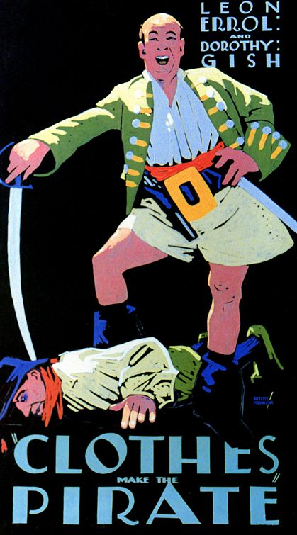 the movie poster: Clothes Make the Pirate (1925)
