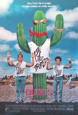 the movie poster: Dudes (1987)