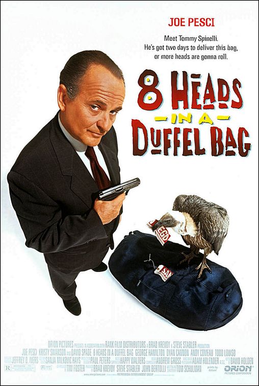 the movie poster: 8 Heads In A Duffel Bag (1997)