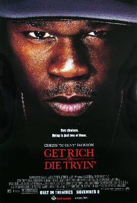 the movie poster: Get Rich or Die Tryin' (2005) ver4