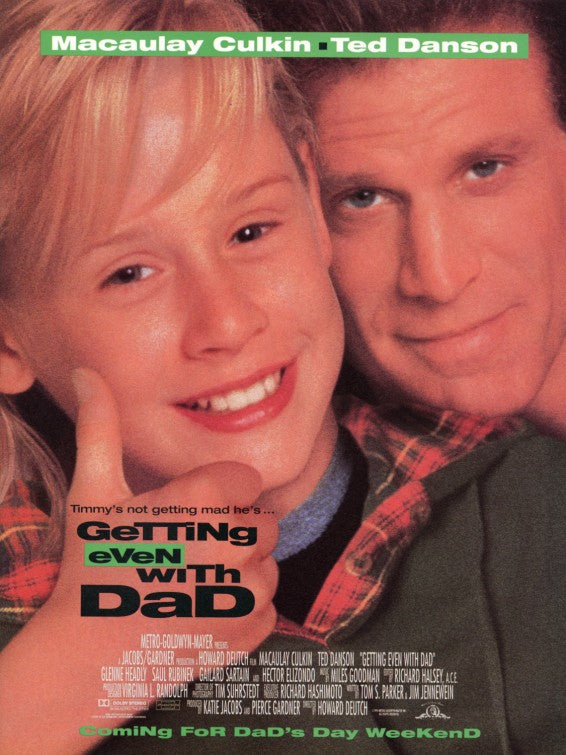 the movie poster: Getting Even With Dad (1994)