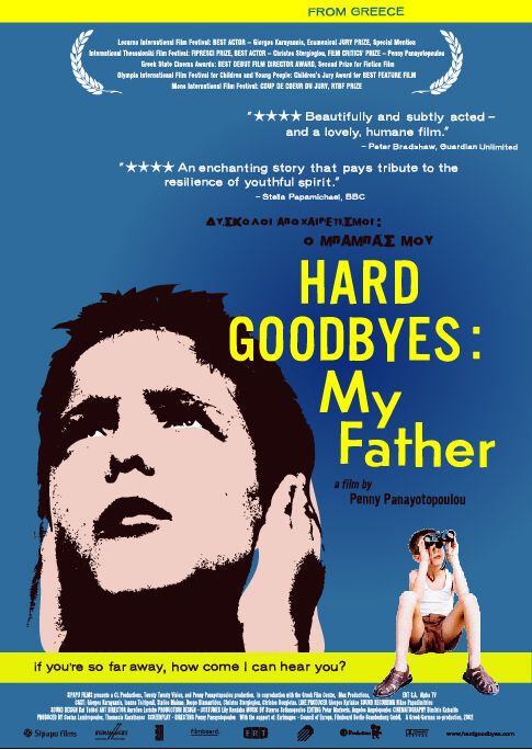 the movie poster: Hard Goodbyes; My Father (2003)