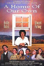the movie poster: A Home Of Our Own (1993)