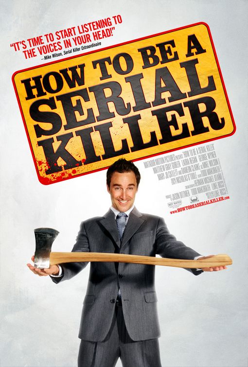 the movie poster: How to Be a Serial Killer (2008)