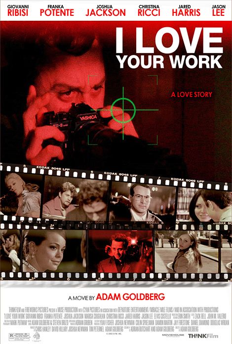 the movie poster: I Love Your Work (2005)