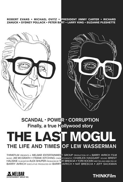 the movie poster: The Last Mogul: The Life and Times of Lew Wasserman (2005)