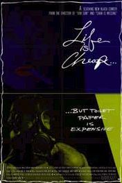 the movie poster: Life Is Cheap... But Toilet Paper Is Expensive (1990)