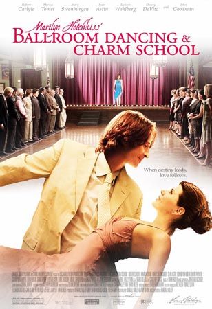 the movie poster: Marilyn Hotchkiss' Ballroom Dancing and Charm School (2006) ver2