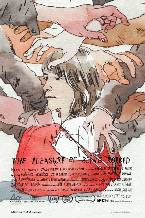 the movie poster: The Pleasure of Being Robbed (2008)