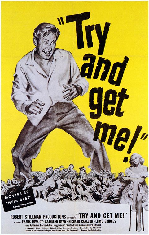 the movie poster: The Sound of Fury (aka Try and Get Me! (1950)