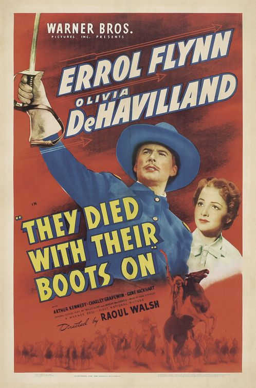 the movie poster: They Died With Their Boots On (1941)