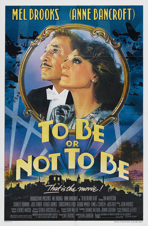 the movie poster: To Be Or Not To Be (1983)