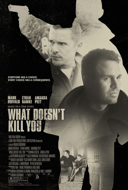 the movie poster: What Doesn't Kill You (2008)