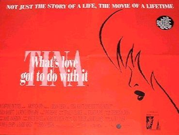 the movie poster: What's Love Got to Do With It (1993) ver2