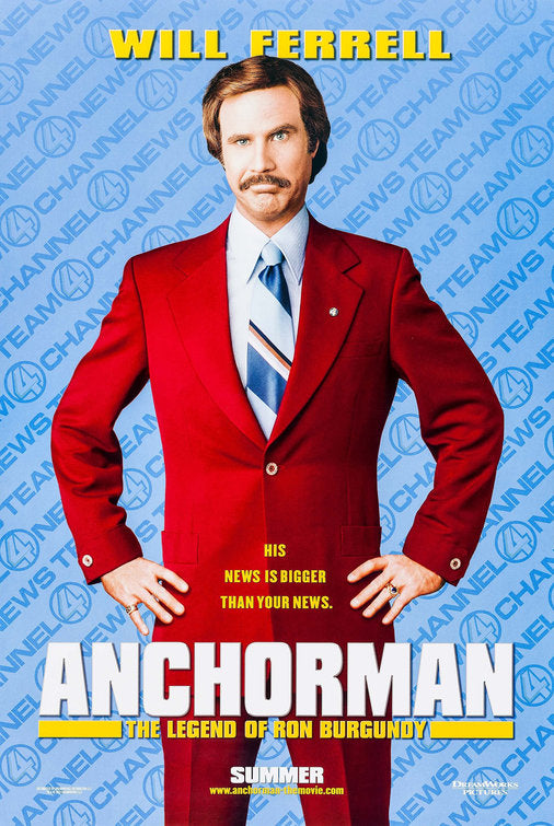 the movie poster: Anchorman: The Legend of Ron Burgundy (2004)