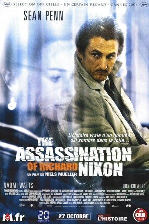 the movie poster: The Assassination of Richard Nixon (2004)