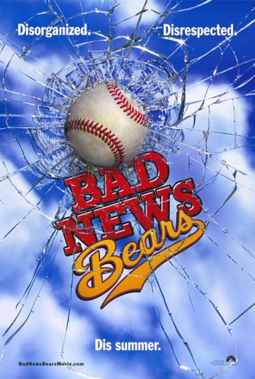 the movie poster: Bad News Bears (2005)