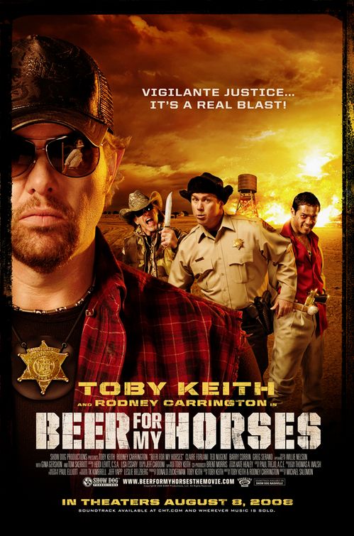 the movie poster: Beer for My Horses (2008)