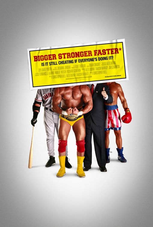 the movie poster: Bigger, Stronger, Faster* (2008) ver5