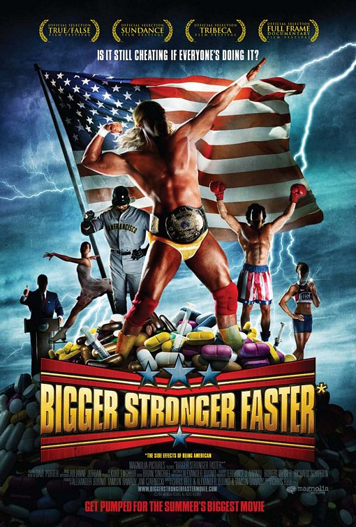 the movie poster: Bigger, Stronger, Faster* (2008) ver6
