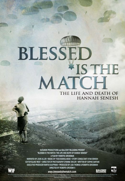 the movie poster: Blessed Is the Match: The Life and Death of Hannah Senesh (2009)