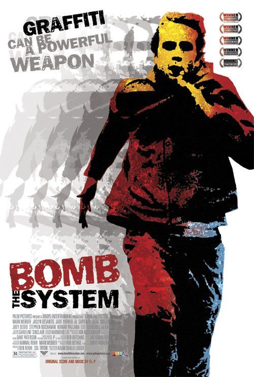 the movie poster: Bomb the System (2005)