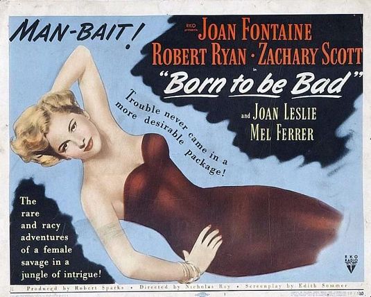 the movie poster: Born to Be Bad (1950)