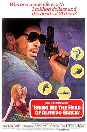 the movie poster: Bring Me the Head of Alfredo Garcia (1974)