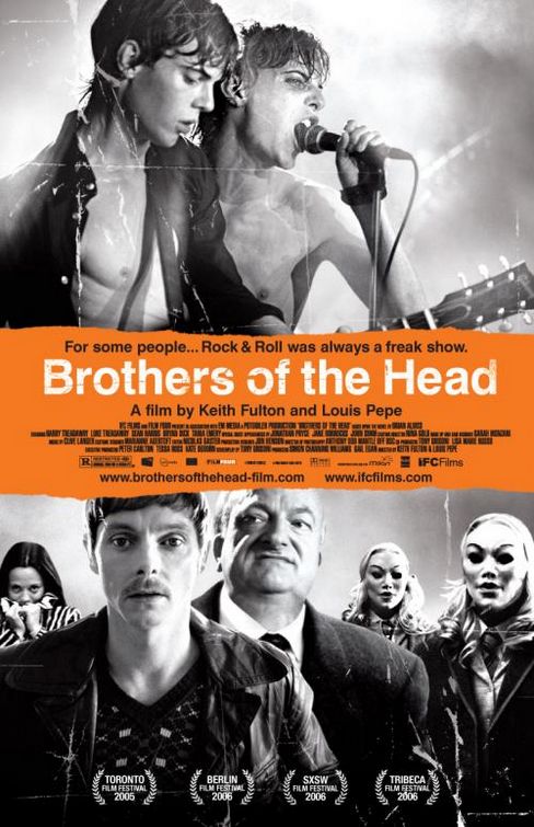 the movie poster: Brothers of the Head (2006)