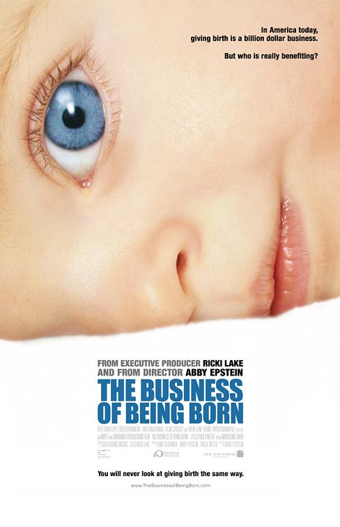 the movie poster: The Business of Being Born (2007) ver2