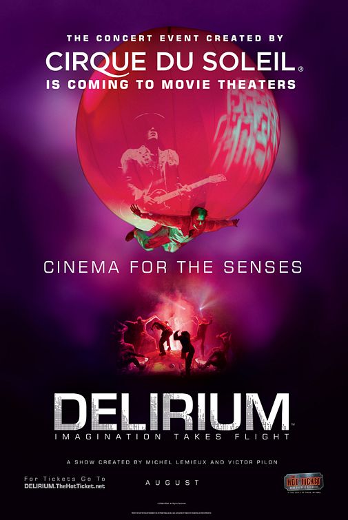 the movie poster: Cirque du Soleil: Delirium (2008)