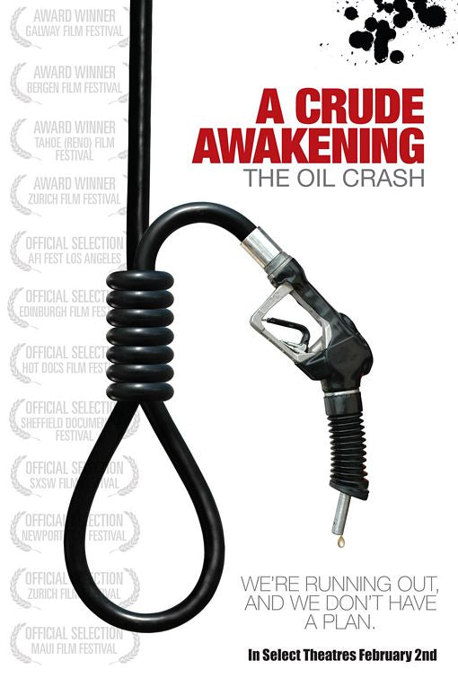 the movie poster: A Crude Awakening: The Oil Crash (2007) ver2