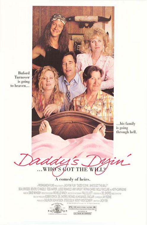the movie poster: Daddy's Dyin'... Who's Got the Will? (1990)