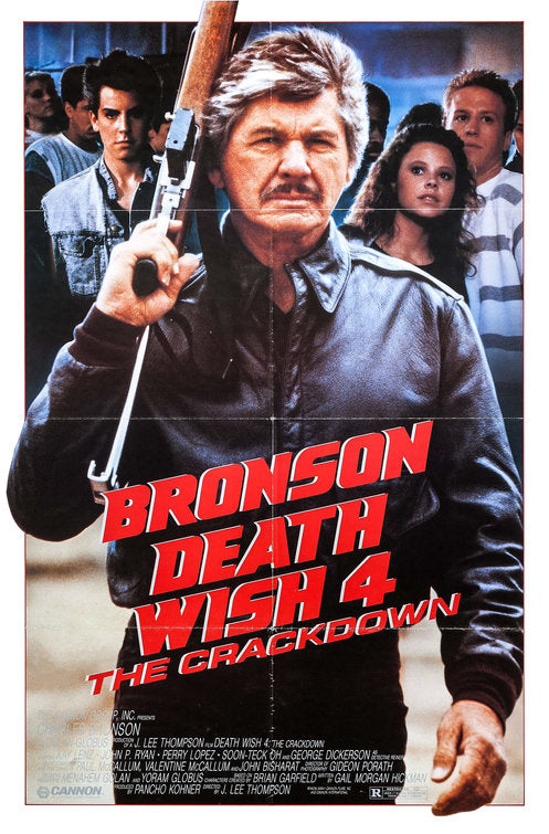 the movie poster: Death Wish 4: The Crackdown (1987)