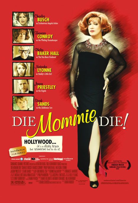 the movie poster: Die Mommie Die! (2003)