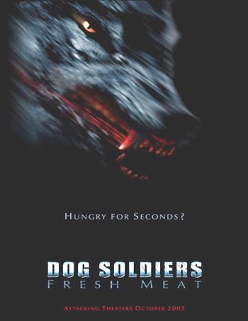 the movie poster: Dog Soldiers: Fresh Meat (2005)