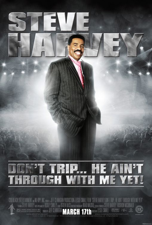 the movie poster: Don't Trip ... He Ain't Through with Me Yet (2006)