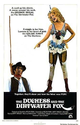 the movie poster: The Duchess and the Dirtwater Fox (1976)