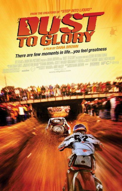 the movie poster: Dust to Glory (2005)