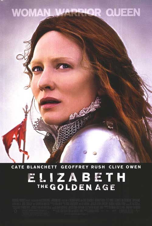 the movie poster: Elizabeth: The Golden Age (2007)