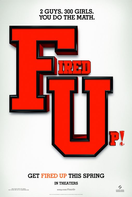 the movie poster: Fired Up (2009)