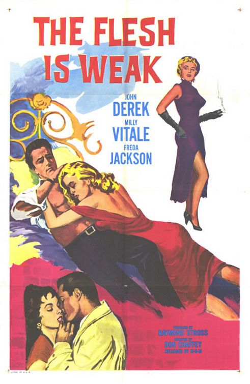 the movie poster: The Flesh Is Weak (1957)