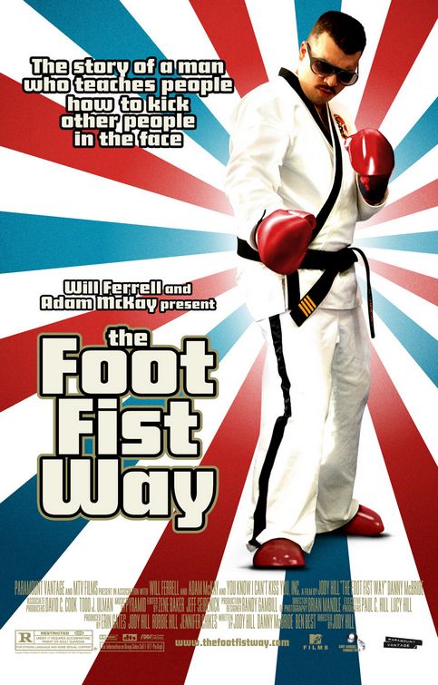 the movie poster: The Foot Fist Way (2008)