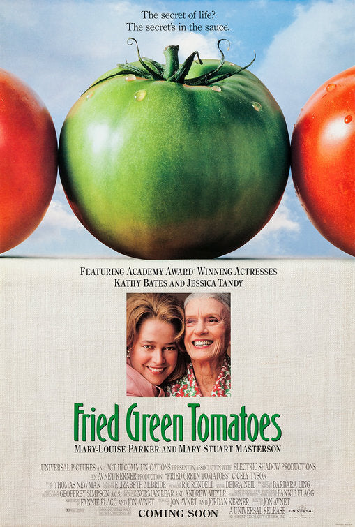 the movie poster: Fried Green Tomatoes (1991)