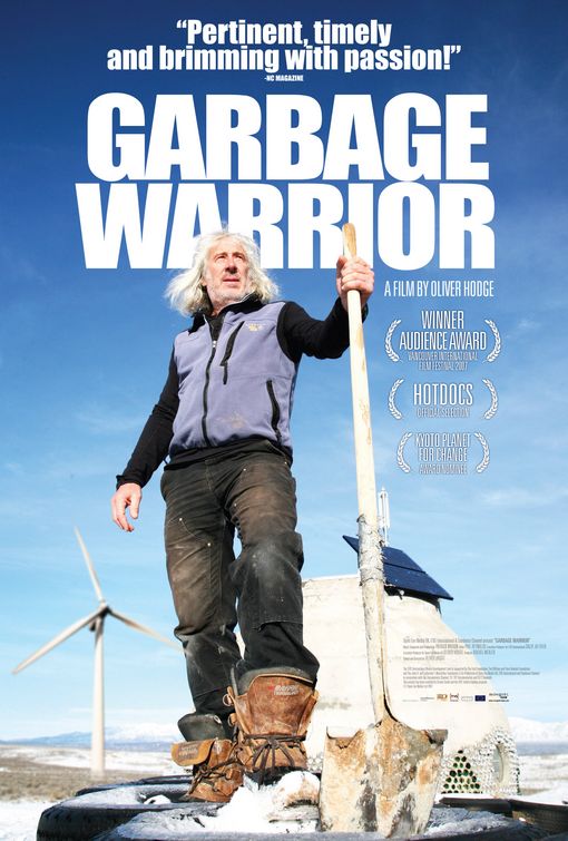 the movie poster: Garbage Warrior (2008)